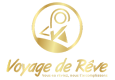 
																				                    VOYAGE DE RÊVE